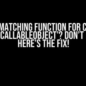 QT No Matching Function for Call to ‘makeCallableObject’? Don’t Panic! Here’s the Fix!