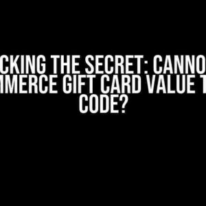 Unlocking the Secret: Cannot Get Woocommerce Gift Card Value Through Code?